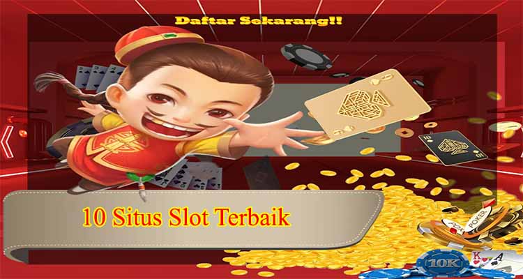 10 Situs Slot Terbaik